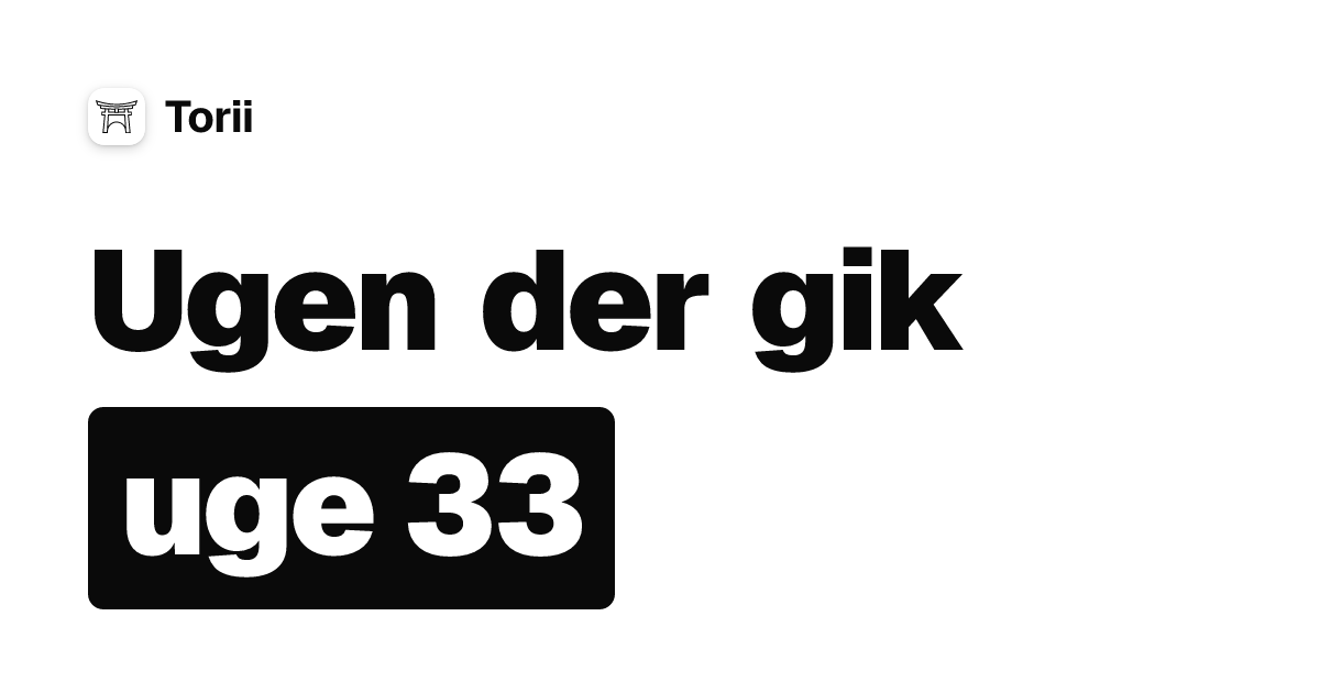 Ugen der gik: uge 33